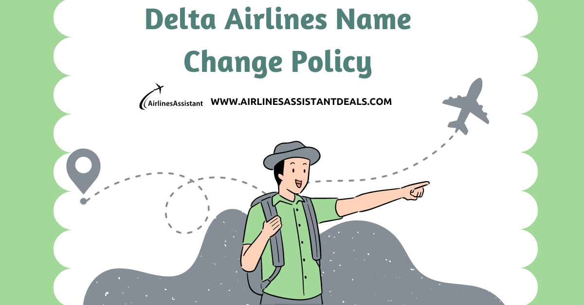 Navigating Smooth Skies: Delta Airlines Name Change Policy Explained